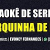 baixar KARAOKÊ DE SERESTA - MARQUINHA DE FITA (EVONEY FERNANDES - SEU OSMAR) mp3