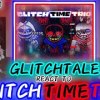 baixar GLITCHTALE REACT TO GLITCH TIME TRIO [PHASE 1] (REQUEST?) mp3