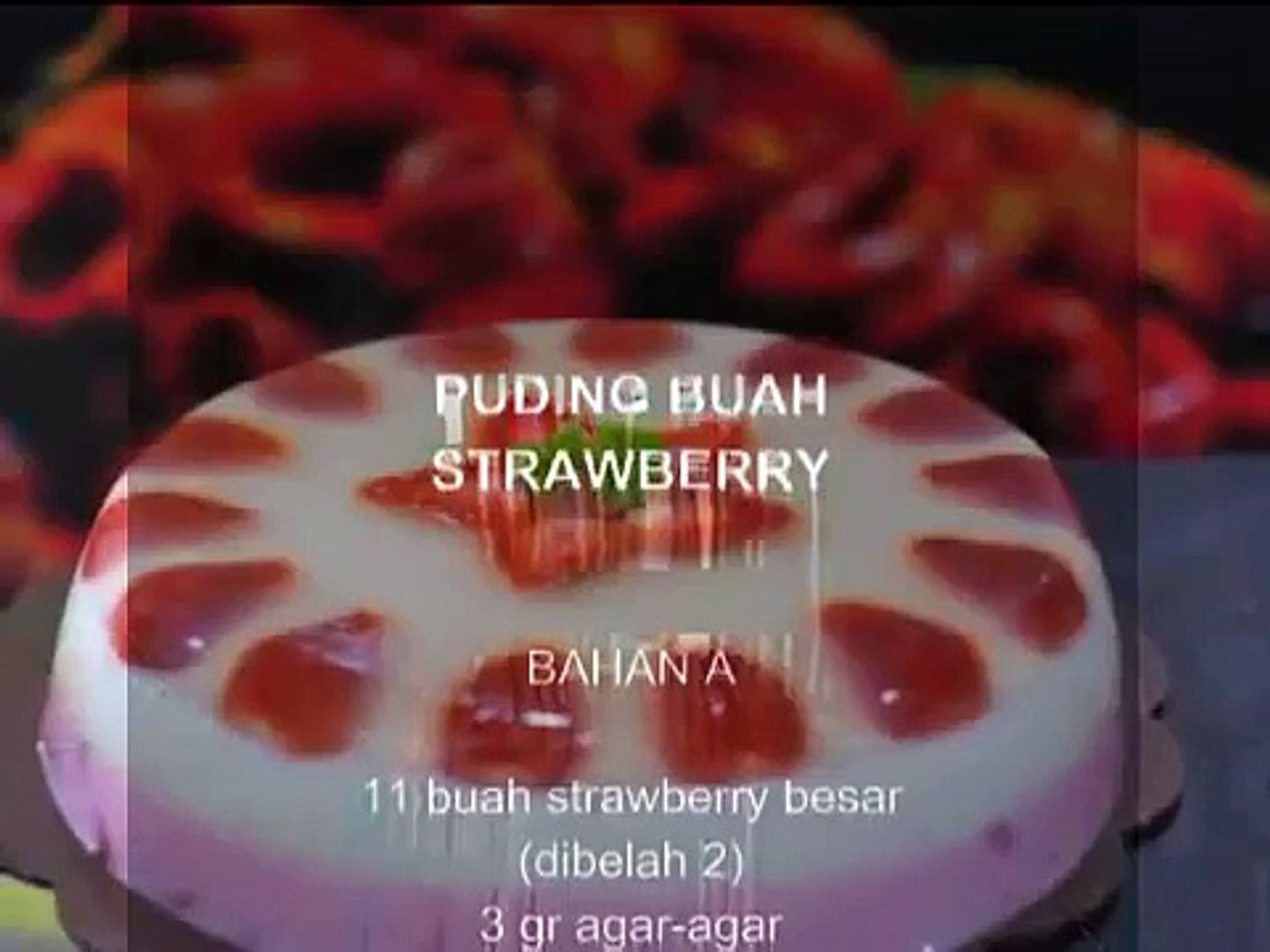 · rebus semua bahan hingga mendidih dengan . Pallas Resep Puding Buah Strawberry Flv Video Dailymotion