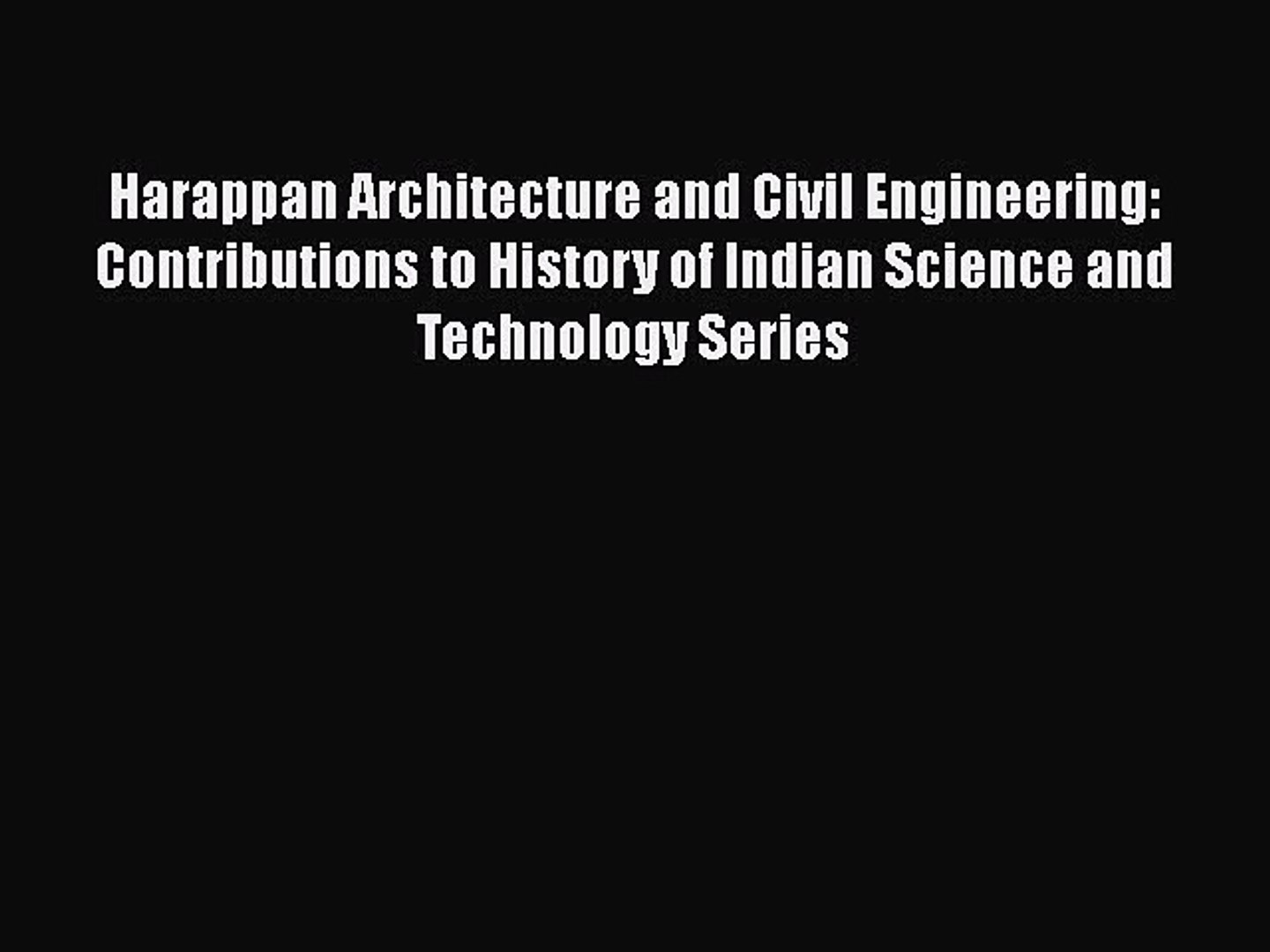 Read Harappan Architecture And Civil Engineering Contributions To