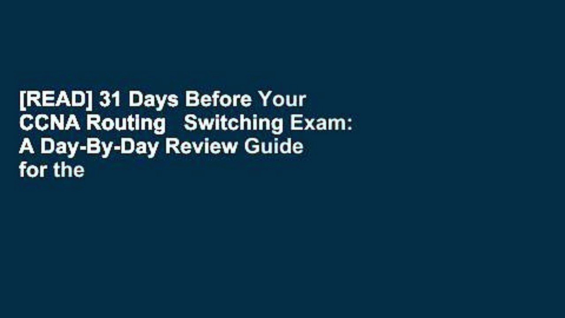 Read 31 Days Before Your Ccna Routing Switching Exam A Day By Day Review Guide For The
