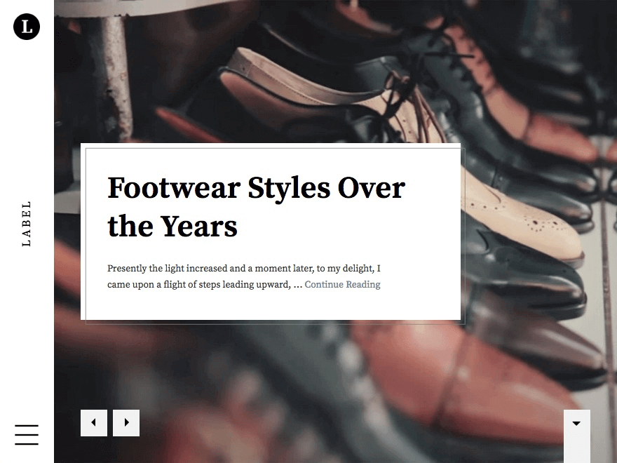 Label is a stylistic theme created specially for art and fashion bloggers. With a distinctive masonry powered layout, a fullscreen post slider, and a classy vertical header – it’s sure to make your website stand out.