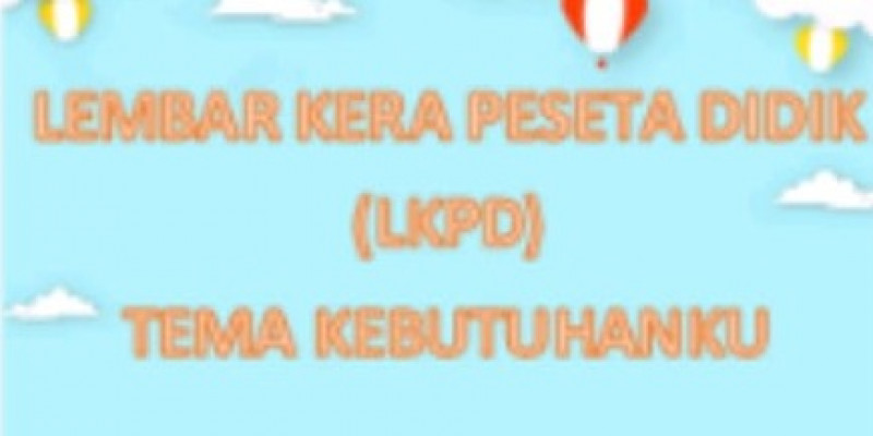 Selain itu belajar warna juga sangat. Guru Berbagi Lkpd Tema Kebutuhan