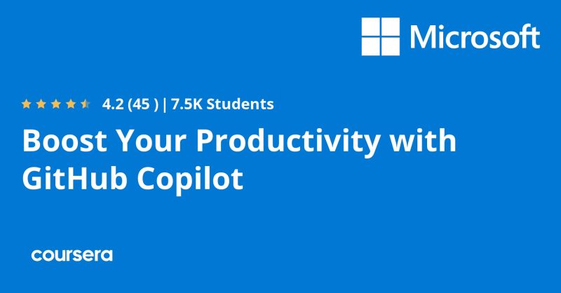 Boost Your Productivity with GitHub Copilot | Coursera