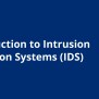 Introduction To Intrusion Detection Systems (IDS) | Coursera