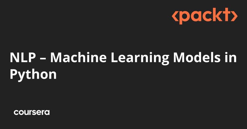 Nlp Machine Learning Models In Python Coursera - Premium Space Design - Ultra HD
