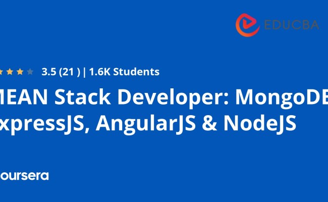MEAN Stack Developer: MongoDB, ExpressJS, AngularJS & NodeJS | Coursera