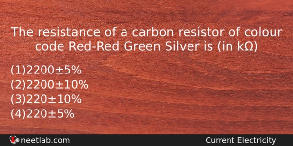 The Resistance Of A Carbon Resistor Of Colour Code Red Red