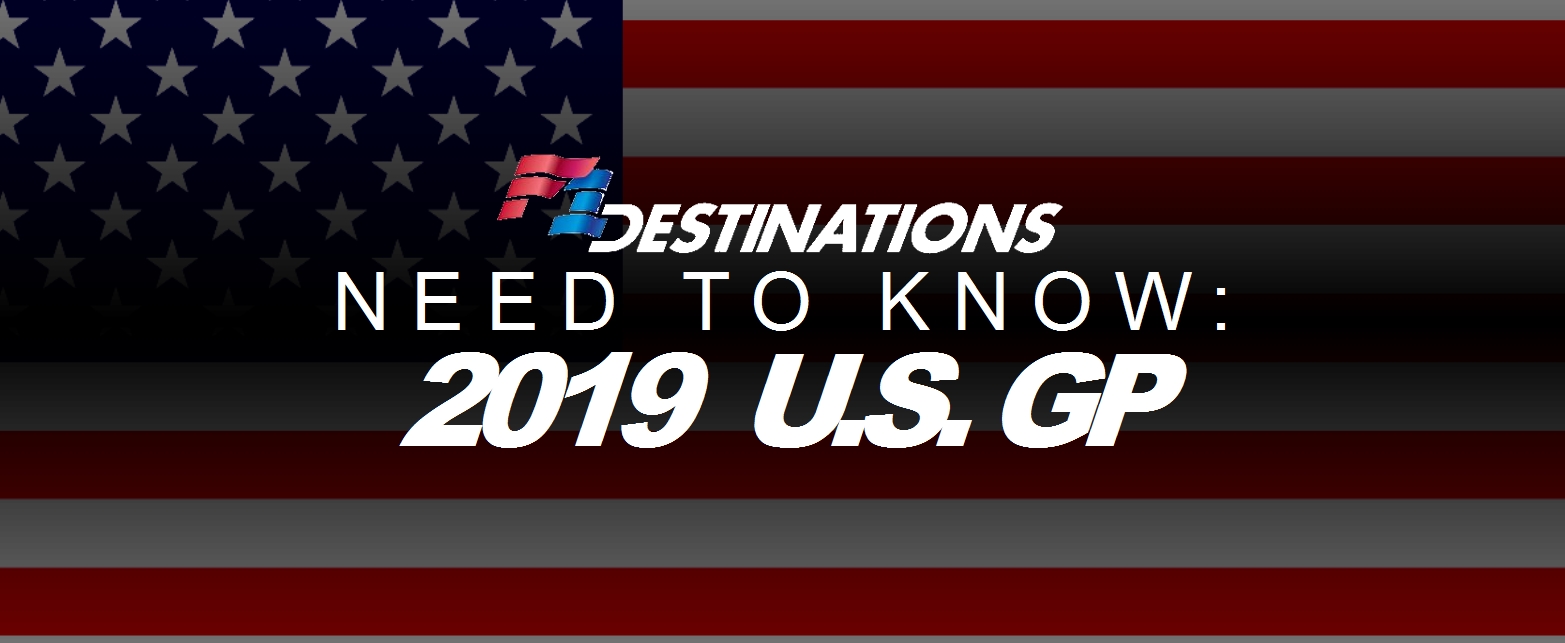 Need To Know 2019 United States Grand Prix F1destinations Com