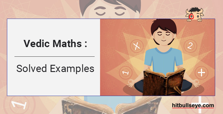 Using the game sheet found on the following page, turn any worksheet into an activity. Vedic Maths Examples With Solution Hitbullseye
