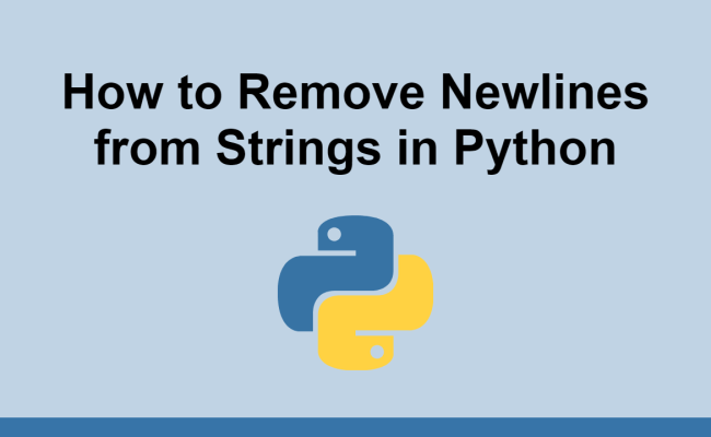 How To Remove Newlines From Strings In Python