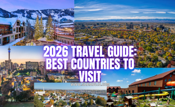 2026 Travel Guide Best Countries To Visit SabiAbuja 2026 Travel Guide Scaled 