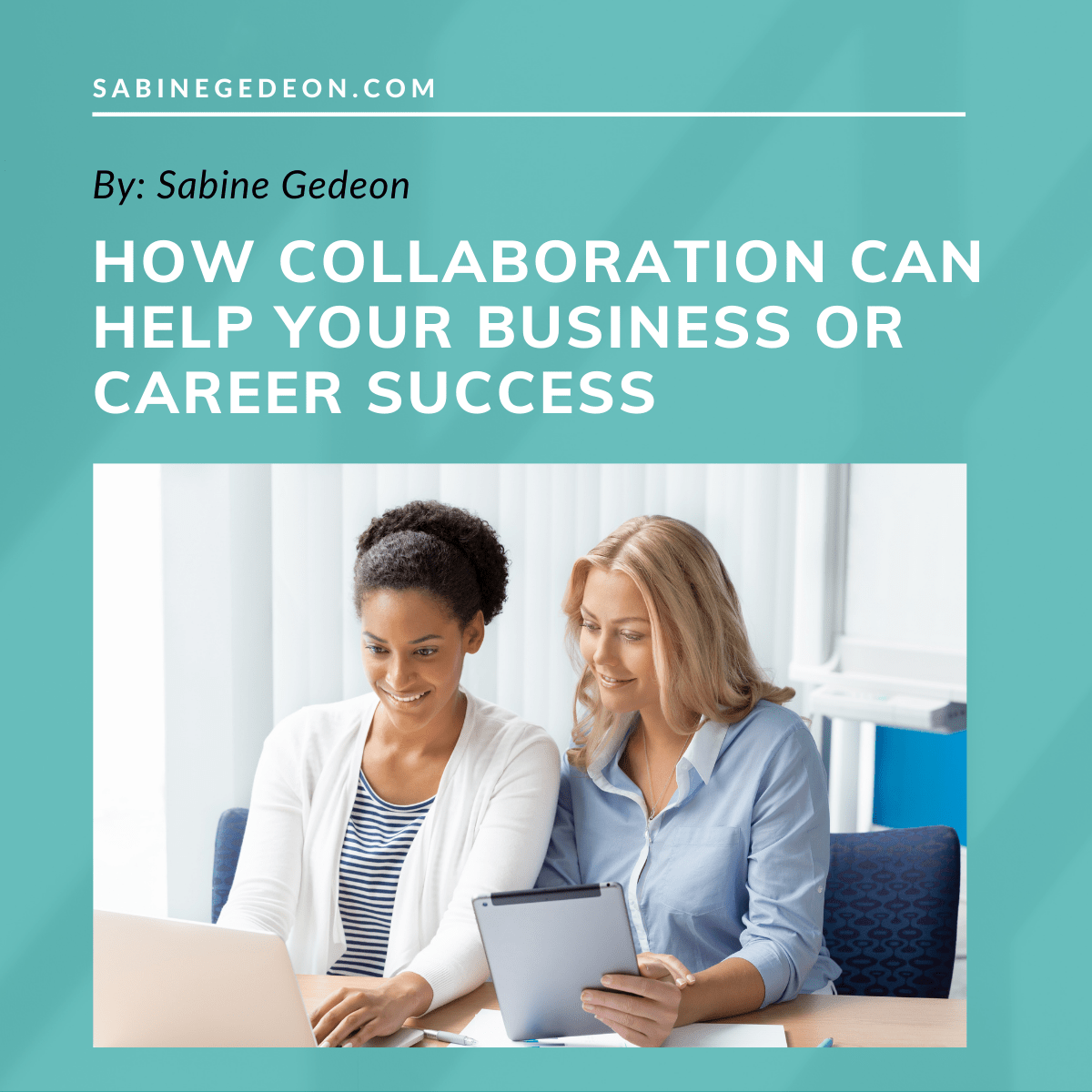 Collaboration help your business or career success