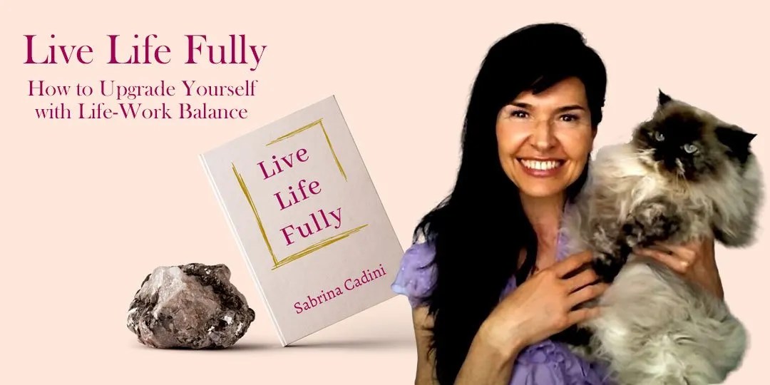 sabrina cadini holistic life coach life-work balance new book live life fully author