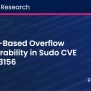 Heap-Based Overflow Vulnerability In Sudo [CVE-2021-3156] - Safe Security