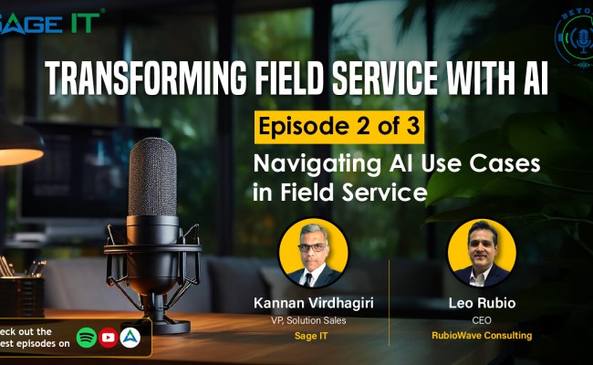 Ep. 2 Of 2 | How AI Used In Field Service: AI Use Cases