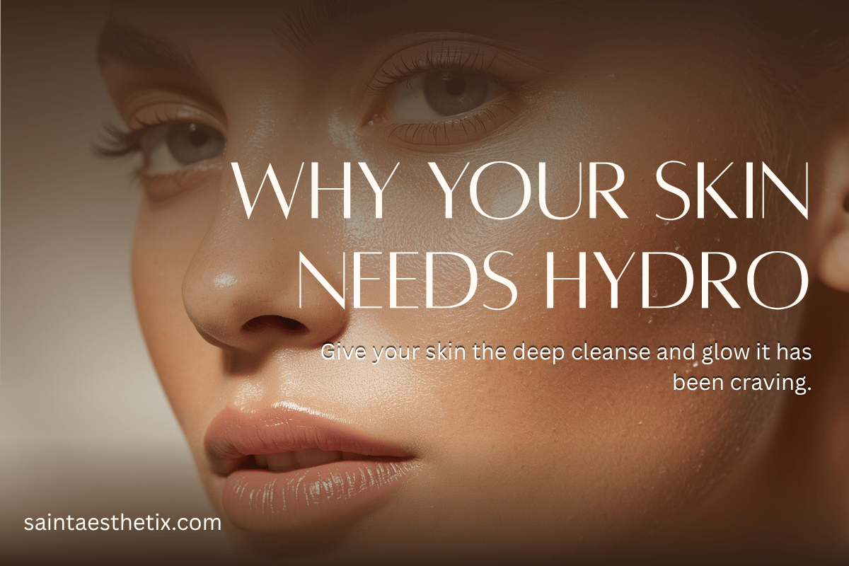 Promotional banner with a close-up of a woman's radiant complexion, overlaid with the text Why Your Skin Needs Hydro to highlight the benefits of a deep cleanse and glow.