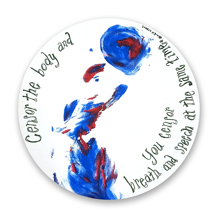 blue and red print on white background with text reading "censor the body and you censor breath and speech at the same time"