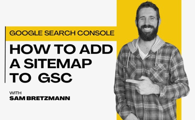 How To Add A Sitemap To Google Search Console | A Step-by-Step Guide