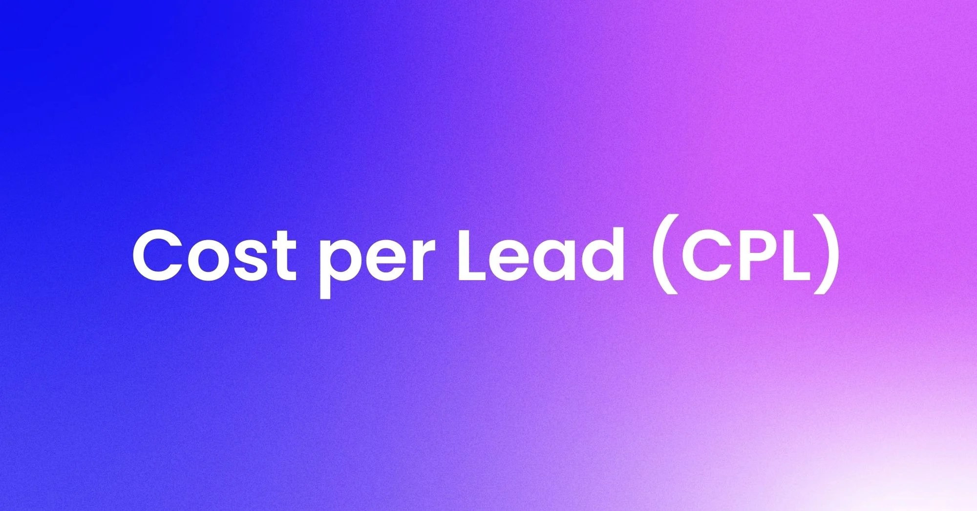 What is Cost per Lead?