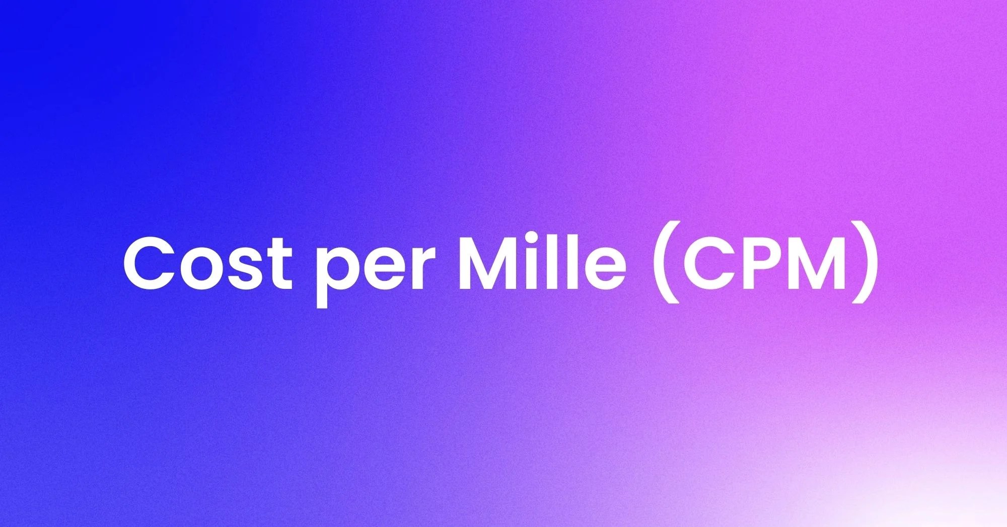 What is CPM?