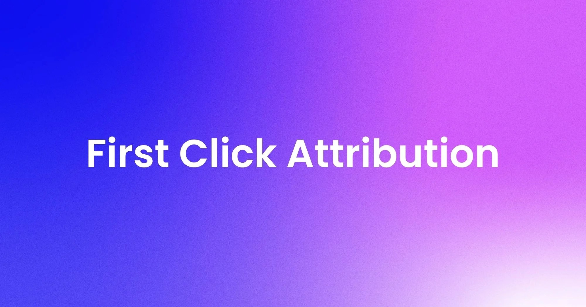 What is first-click attribution?