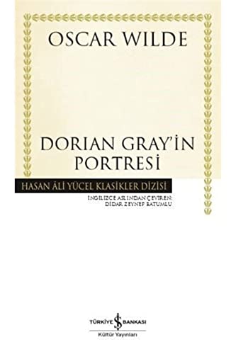 Dorian Gray’in Portresi Hasan Ali Yücel Klasikler Dizisi (Turkish Edition)