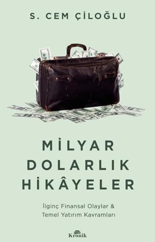 Milyar Dolarlık Hikayeler İlginç Finansal Olaylar & Temel Yatırım Kavramları - Görsel 1