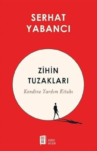 Zihin Tuzakları Kendine Yardım Kitabı
