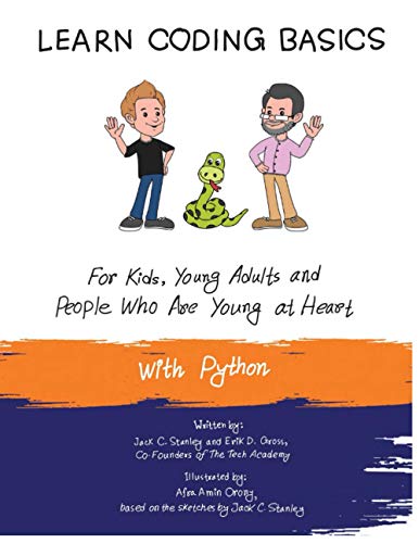 Learn Coding Basics for Kids, Young Adults and People Who Are Young at Heart, With Python Python Computer Programming Made Easy! - Görsel 1
