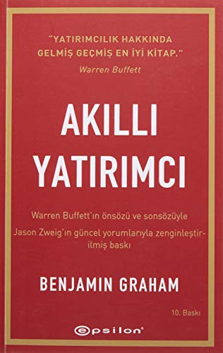 Akıllı Yatırımcı Warren Buffett’ın önsözü ve sonsözüyle - Jason Zweig’in güncel yorumlarıyla zenginleştirilmiş yeni baskı