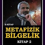 METAFİZİK BİLGELİK KİTAP 2