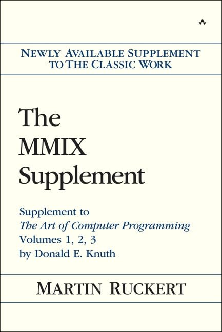 MMIX Supplement, The Supplement to The Art of Computer Programming Volumes 1, 2, 3 by Donald E. Knuth