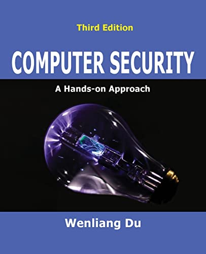 Computer Security A Hands-on Approach (Computer & Internet Security)
