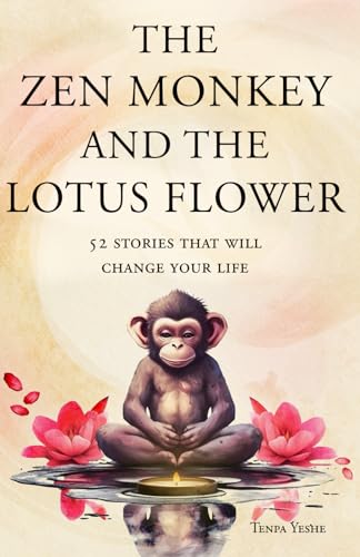 The Zen Monkey and the Lotus Flower 52 Stories to Relieve Stress, Stop Negative Thoughts, Find Happiness, and Live Your Best Life - Görsel 1
