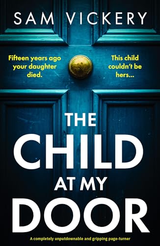 The Child at My Door A completely unputdownable and gripping page-turner