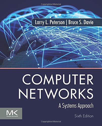 Computer Networks A Systems Approach (The Morgan Kaufmann Series in Networking)