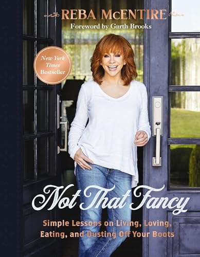 Not That Fancy Simple Lessons on Living, Loving, Eating, and Dusting Off Your Boots