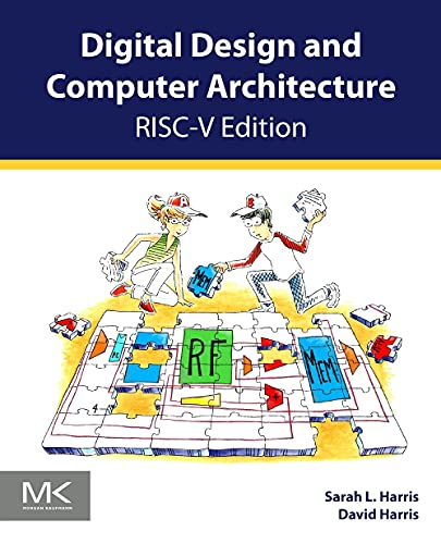 Digital Design and Computer Architecture, RISC-V Edition RISC-V Edition
