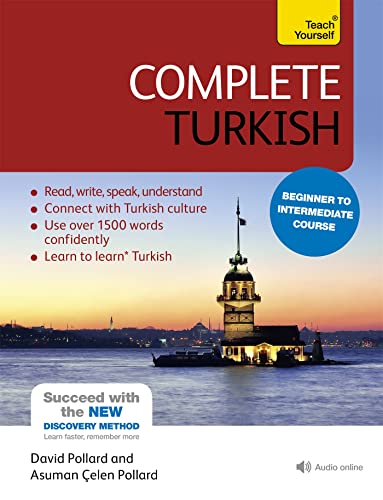 Complete Turkish Beginner to Intermediate Course Learn to read, write, speak and understand a new language (Teach Yourself)