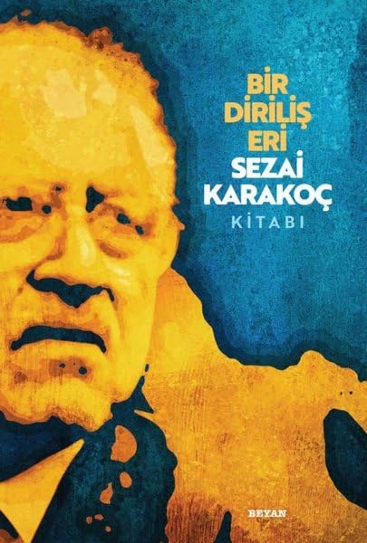 Bir Dirilis Eri;Sezai Karakoc Kitabi