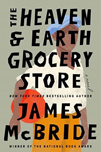 The Heaven & Earth Grocery Store A Novel