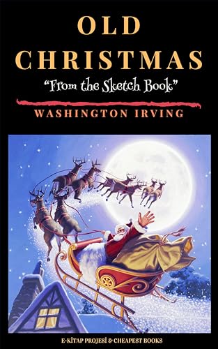 Old Christmas "From the Sketch Book"