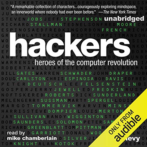 Hackers Heroes of the Computer Revolution: 25th Anniversary Edition