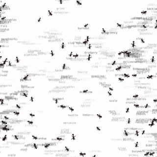 Ants crawling around, trailing words after them.
