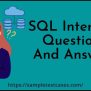 Top SQL Interview Questions And Answers (2023)