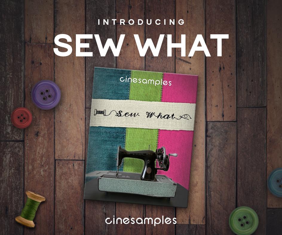 Cinesamples – Sew What (KONTAKT)