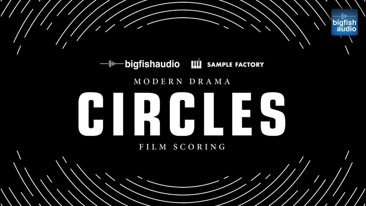 Big Fish Audio – CIRCLES Modern Drama (AIFF, REX2, RMX, WAV, KONTAKT)