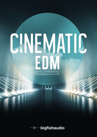 Big Fish Audio – Cinematic EDM (AIFF, REX2, RMX, WAV, KONTAKT)