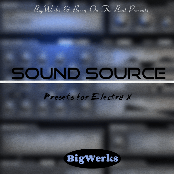 Big Werks – Sound Source – Electra X (SYNTH PRESET)